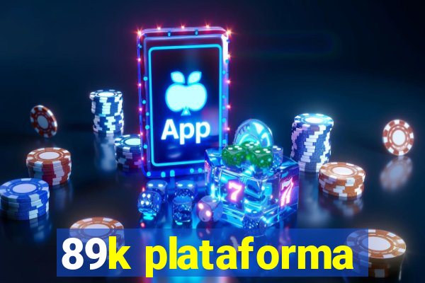 89k plataforma